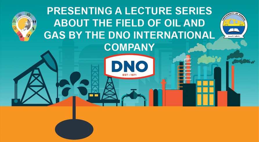 PRESENTING A LECTURE SERIES ABOUT THE FIELD OF OIL AND GAS BY THE DNO INTERNATIONAL COMPANY